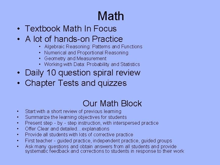 Math • Textbook Math In Focus • A lot of hands-on Practice • •