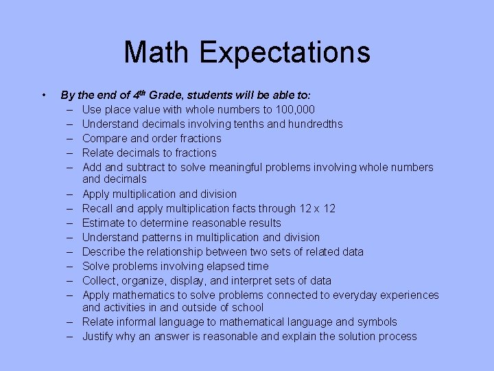 Math Expectations • By the end of 4 th Grade, students will be able