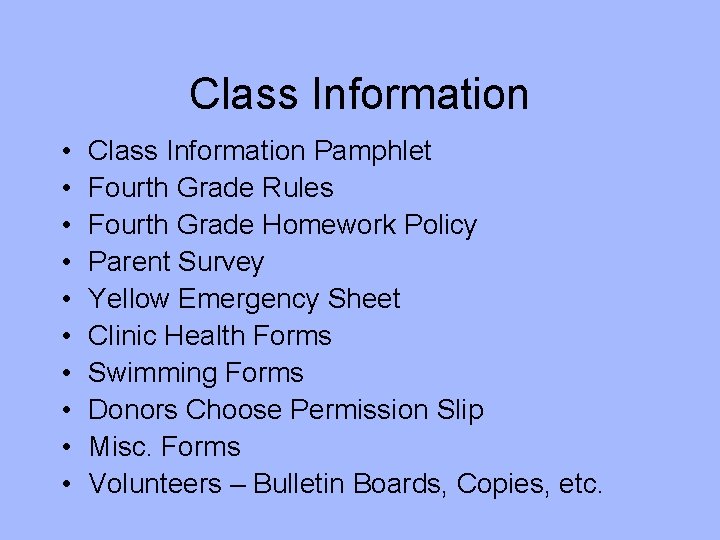 Class Information • • • Class Information Pamphlet Fourth Grade Rules Fourth Grade Homework