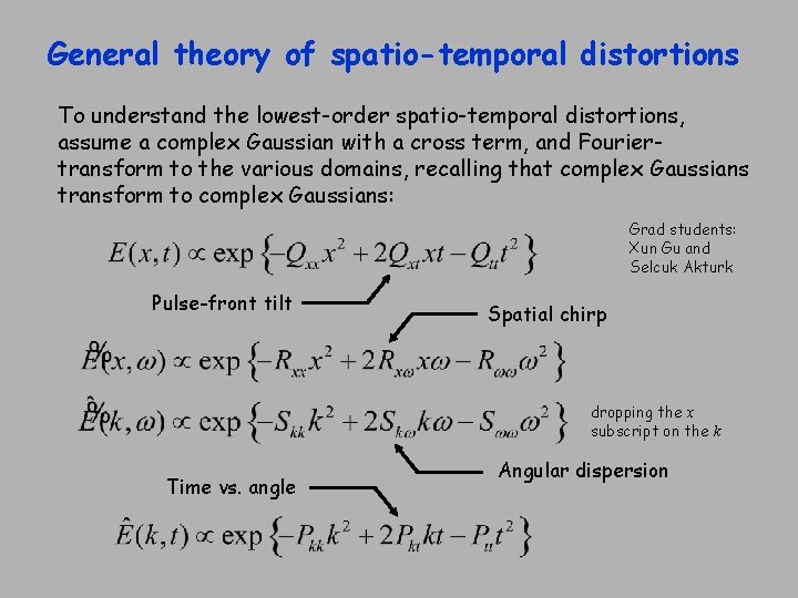 General theory of spatio-temporal distortions To understand the lowest-order spatio-temporal distortions, assume a complex