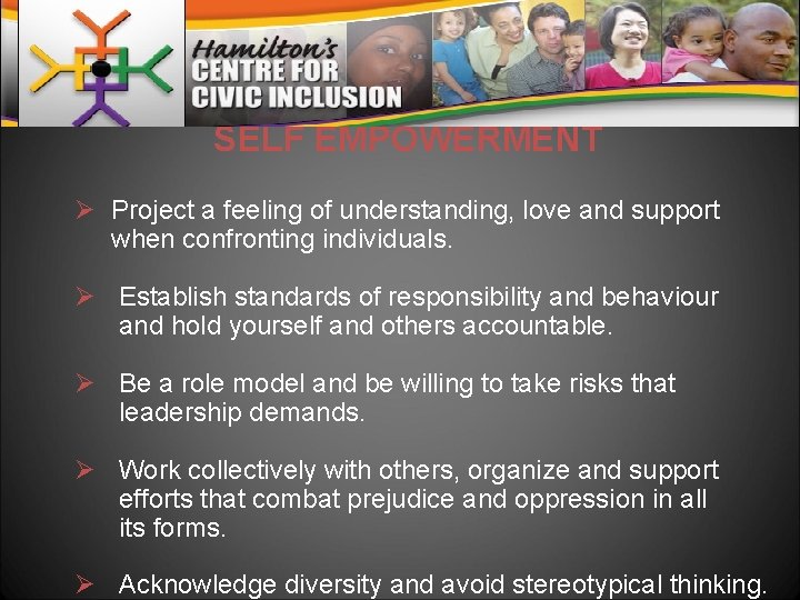 SELF EMPOWERMENT Ø Project a feeling of understanding, love and support when confronting individuals.