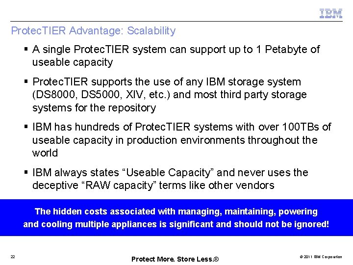 Protec. TIER Advantage: Scalability § A single Protec. TIER system can support up to