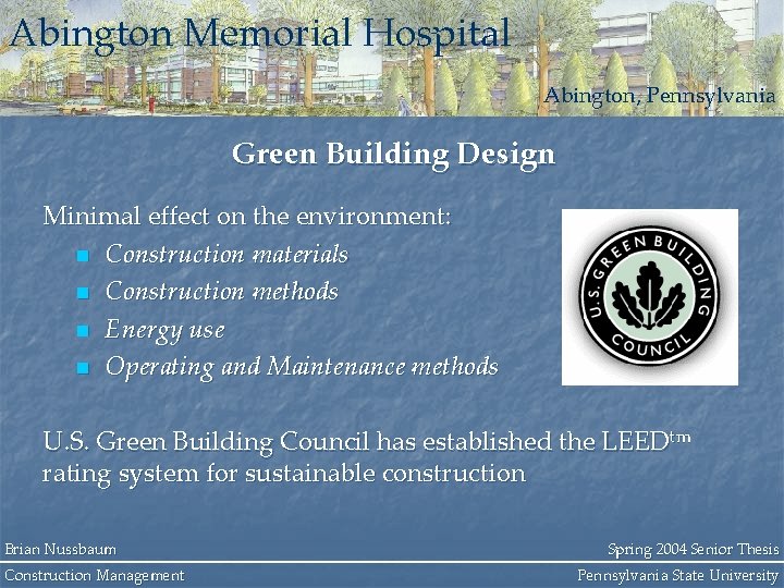 Abington Memorial Hospital Abington, Pennsylvania Green Building Design Minimal effect on the environment: n