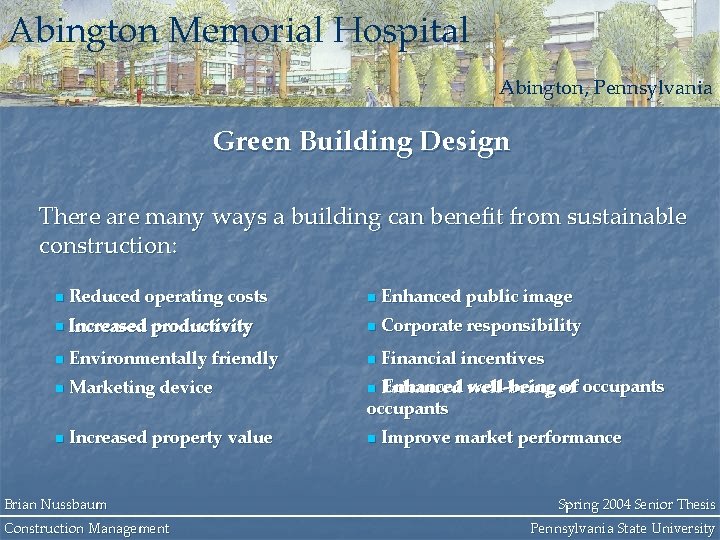 Abington Memorial Hospital Abington, Pennsylvania Green Building Design There are many ways a building