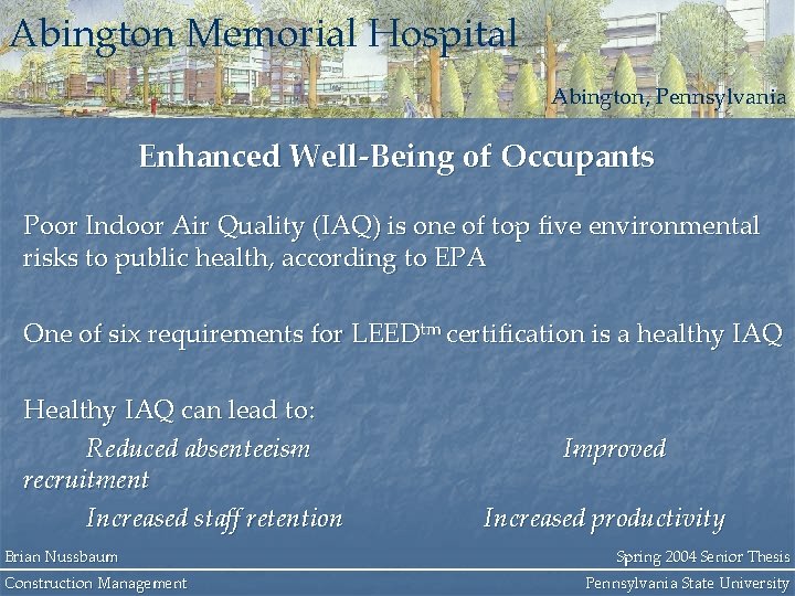 Abington Memorial Hospital Abington, Pennsylvania Enhanced Well-Being of Occupants Poor Indoor Air Quality (IAQ)