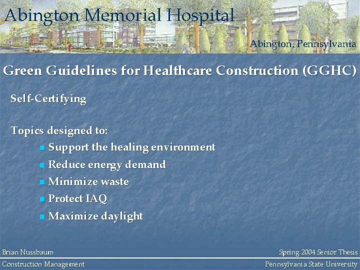 Abington Memorial Hospital Abington, Pennsylvania Green Guidelines for Healthcare Construction (GGHC) Self-Certifying Topics designed