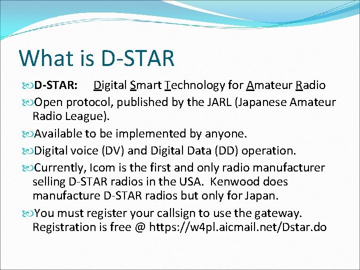 What is D-STAR: Digital Smart Technology for Amateur Radio Open protocol, published by the