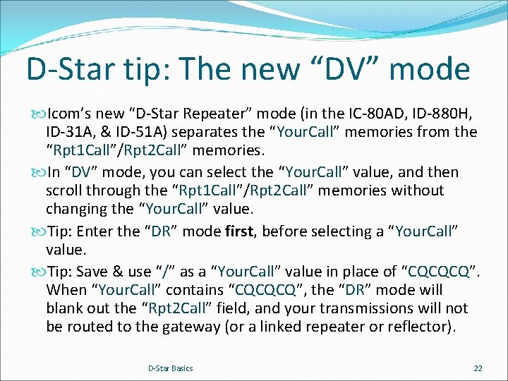 D-Star tip: The new “DV” mode Icom’s new “D-Star Repeater” mode (in the IC-80