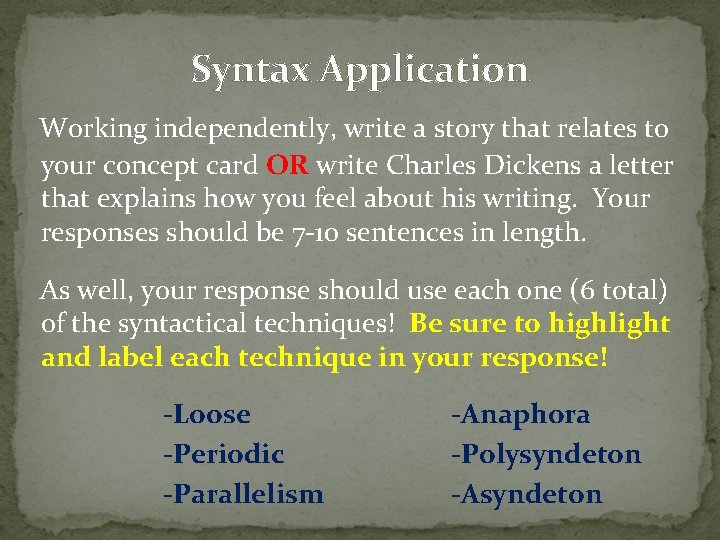 Syntax Application Working independently, write a story that relates to your concept card OR