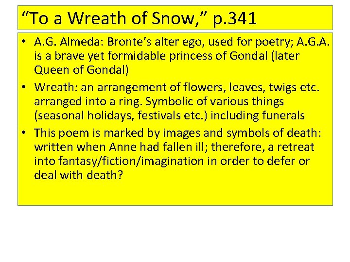 “To a Wreath of Snow, ” p. 341 • A. G. Almeda: Bronte’s alter