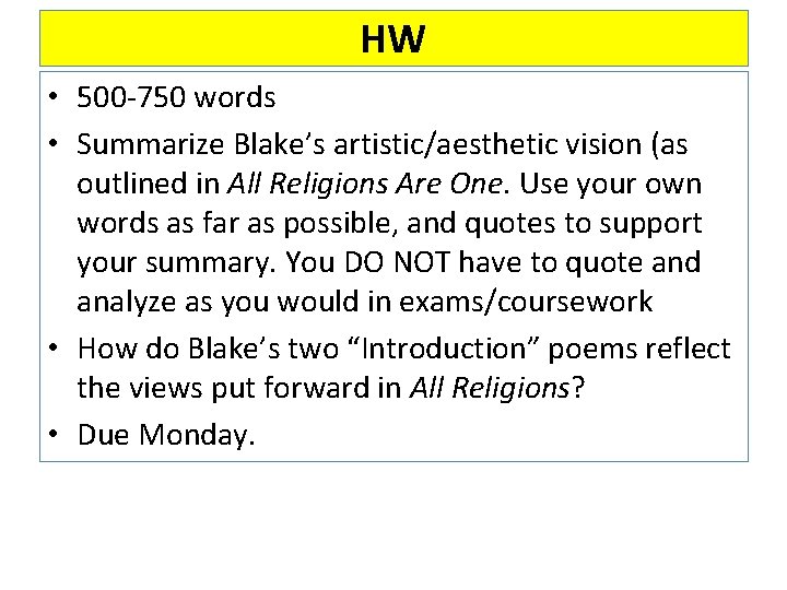 HW • 500 -750 words • Summarize Blake’s artistic/aesthetic vision (as outlined in All