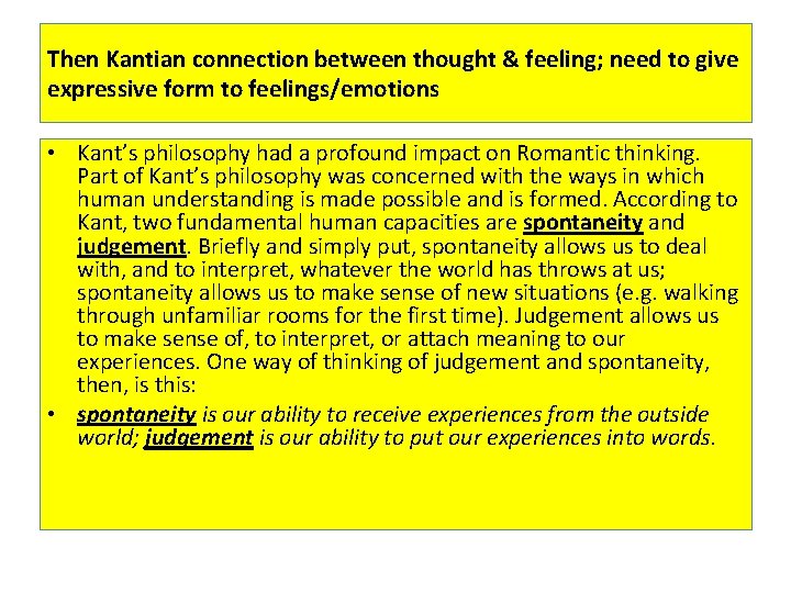 Then Kantian connection between thought & feeling; need to give expressive form to feelings/emotions
