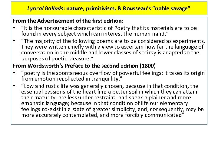 Lyrical Ballads: nature, primitivism, & Rousseau’s “noble savage” From the Advertisement of the first