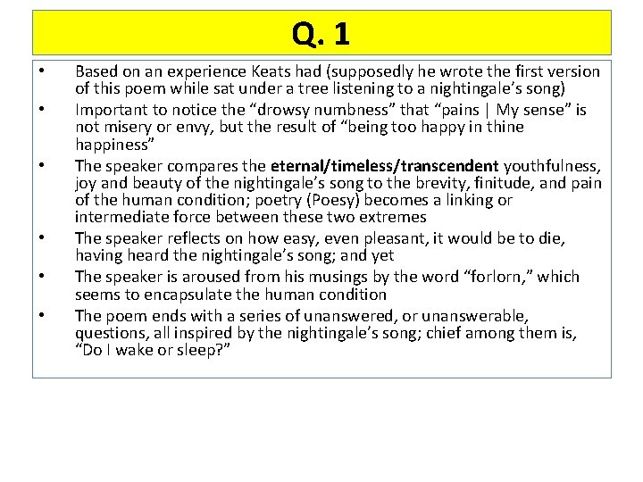 Q. 1 • • • Based on an experience Keats had (supposedly he wrote