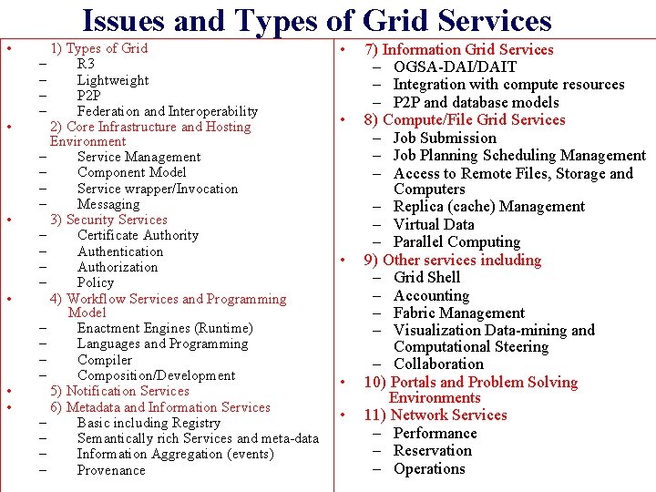 Issues and Types of Grid Services • • • 1) Types of Grid –