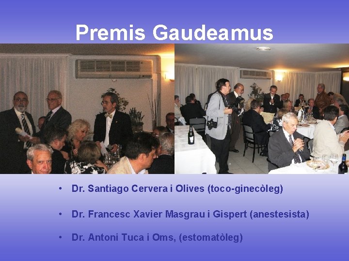 Premis Gaudeamus • Dr. Santiago Cervera i Olives (toco-ginecòleg) • Dr. Francesc Xavier Masgrau