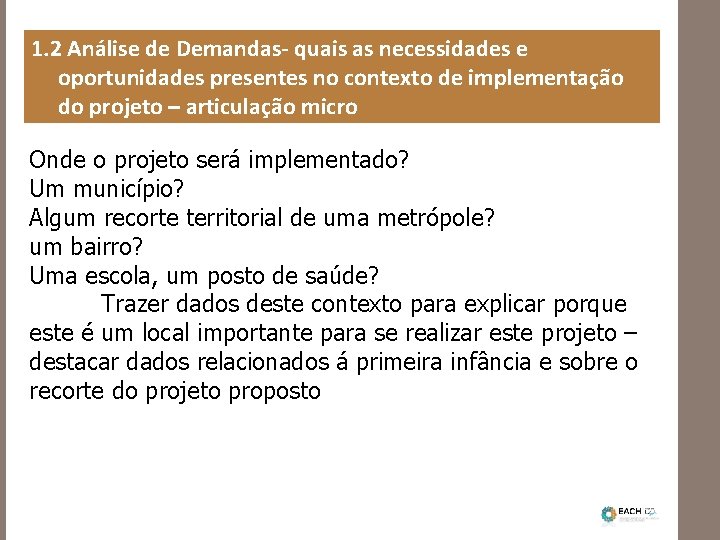 1. 2 Análise de Demandas- quais as necessidades e oportunidades presentes no contexto de