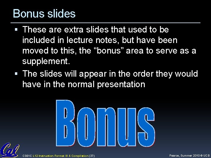 Bonus slides These are extra slides that used to be included in lecture notes,