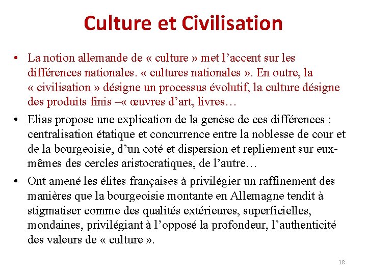 Culture et Civilisation • La notion allemande de « culture » met l’accent sur