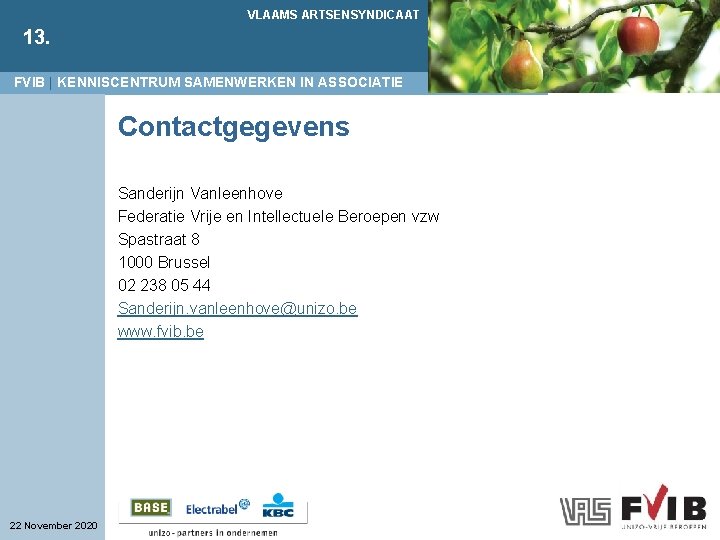 VLAAMS ARTSENSYNDICAAT 13. FVIB | KENNISCENTRUM SAMENWERKEN IN ASSOCIATIE Contactgegevens Sanderijn Vanleenhove Federatie Vrije