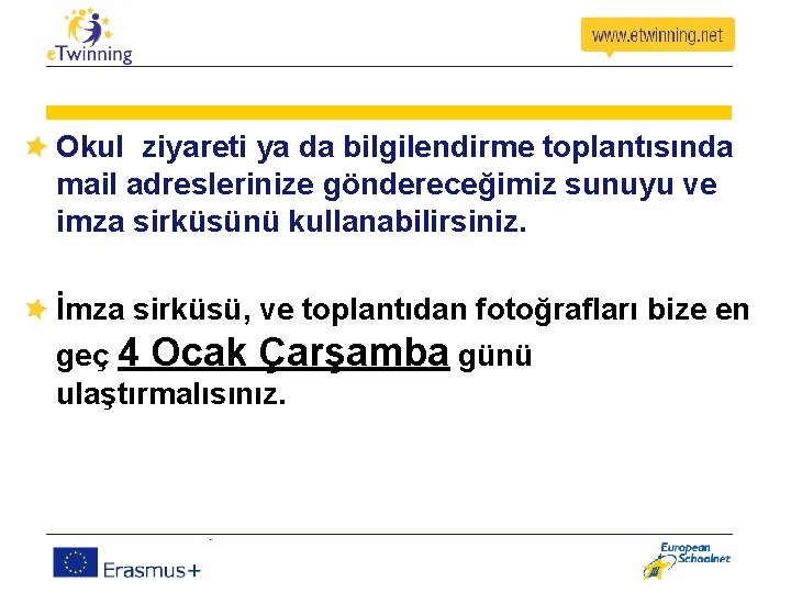 Okul ziyareti ya da bilgilendirme toplantısında mail adreslerinize göndereceğimiz sunuyu ve imza sirküsünü kullanabilirsiniz.