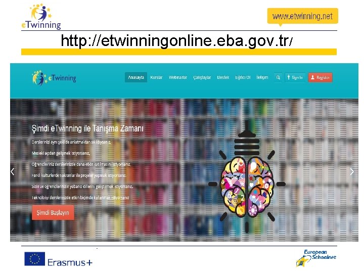 http: //etwinningonline. eba. gov. tr/ 