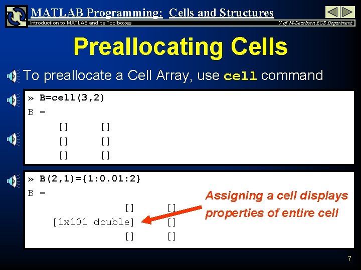 MATLAB Programming: Cells and Structures Introduction to MATLAB and its Toolboxes U of M-Dearborn