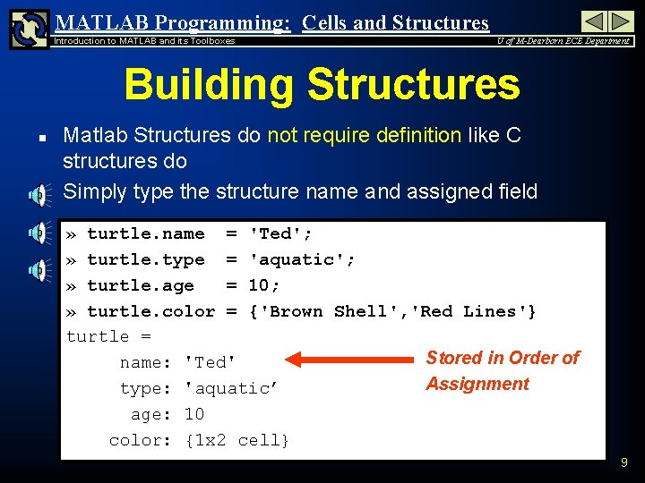 MATLAB Programming: Cells and Structures Introduction to MATLAB and its Toolboxes U of M-Dearborn