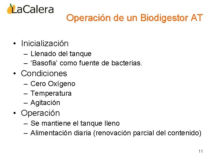 Operación de un Biodigestor AT • Inicialización – Llenado del tanque – ‘Basofia’ como