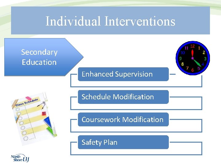 Individual Interventions Secondary Education Enhanced Supervision Schedule Modification Coursework Modification Safety Plan 