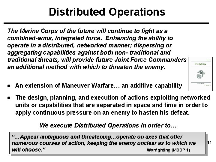 Distributed Operations The Marine Corps of the future will continue to fight as a
