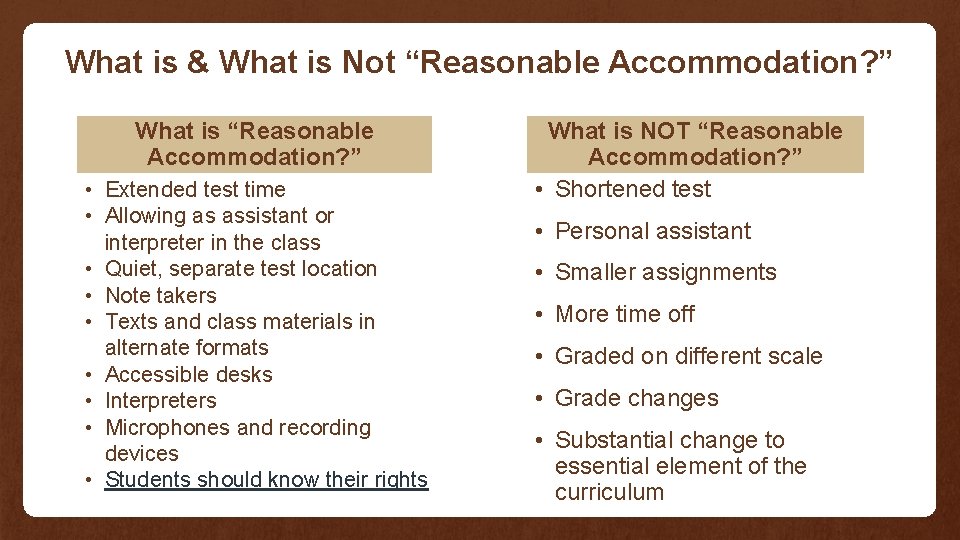 What is & What is Not “Reasonable Accommodation? ” What is “Reasonable Accommodation? ”