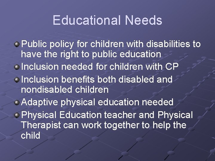 Educational Needs Public policy for children with disabilities to have the right to public