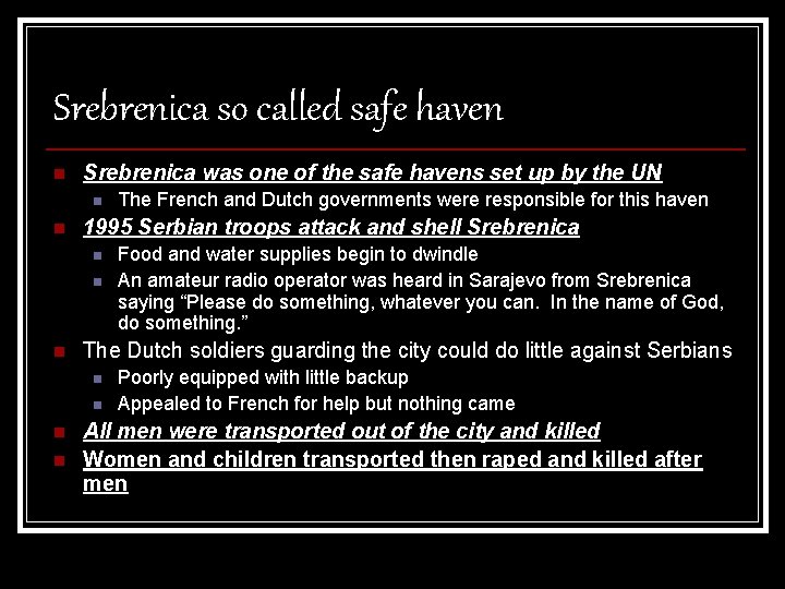 Srebrenica so called safe haven n Srebrenica was one of the safe havens set