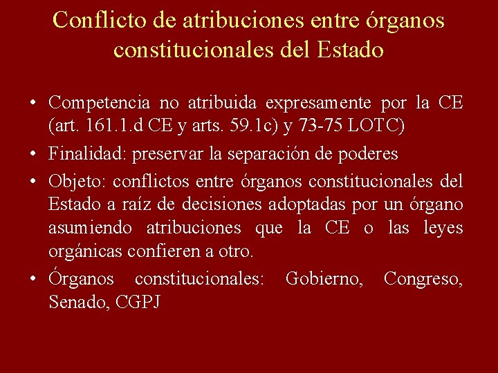 Conflicto de atribuciones entre órganos constitucionales del Estado • Competencia no atribuida expresamente por