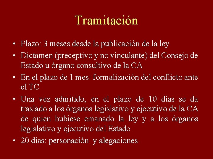 Tramitación • Plazo: 3 meses desde la publicación de la ley • Dictamen (preceptivo