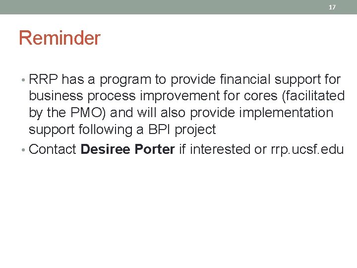 17 Reminder • RRP has a program to provide financial support for business process