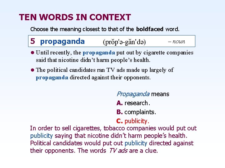 TEN WORDS IN CONTEXT Choose the meaning closest to that of the boldfaced word.