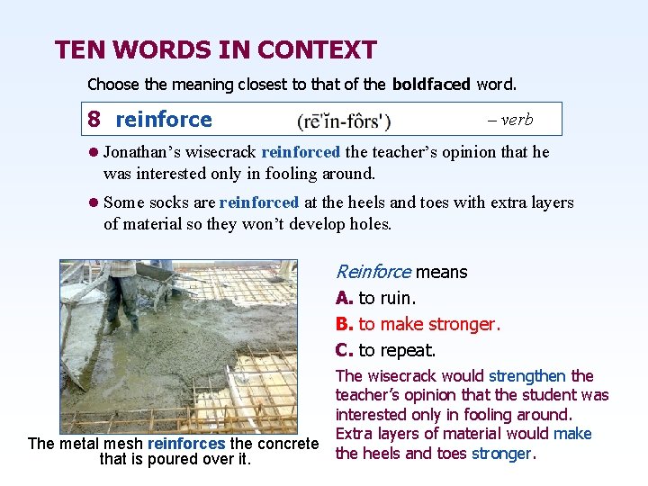 TEN WORDS IN CONTEXT Choose the meaning closest to that of the boldfaced word.