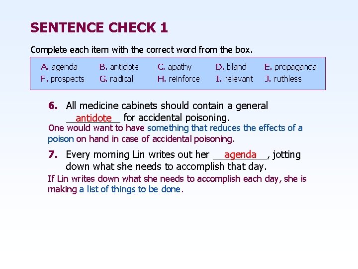 SENTENCE CHECK 1 Complete each item with the correct word from the box. A.