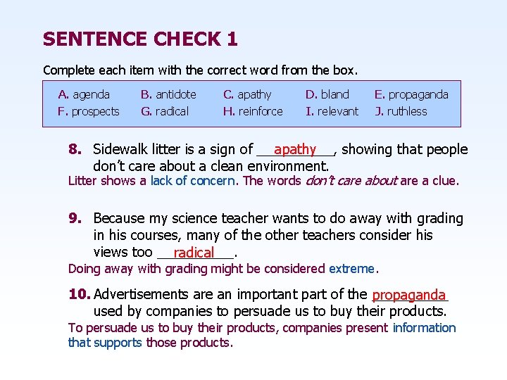 SENTENCE CHECK 1 Complete each item with the correct word from the box. A.