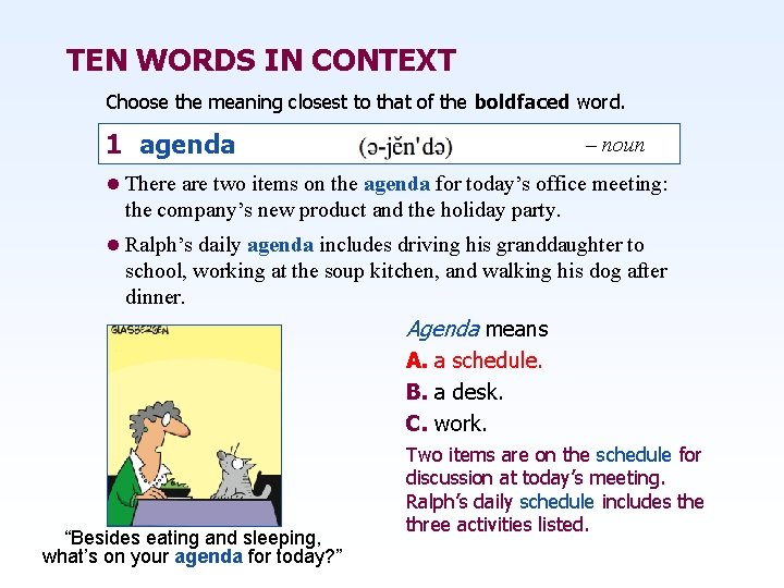 TEN WORDS IN CONTEXT Choose the meaning closest to that of the boldfaced word.