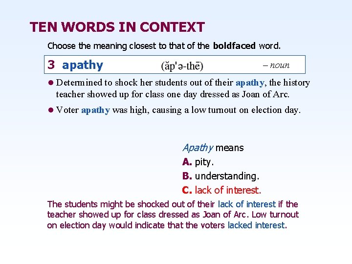 TEN WORDS IN CONTEXT Choose the meaning closest to that of the boldfaced word.