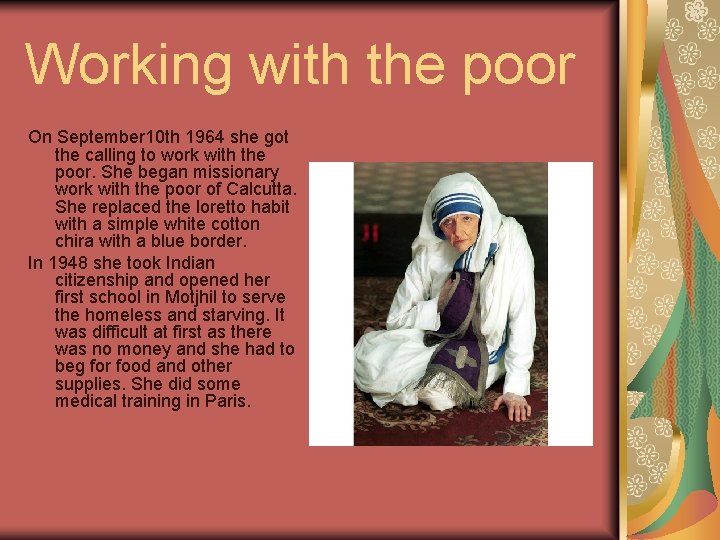 Working with the poor On September 10 th 1964 she got the calling to