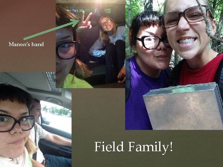 Manon’s hand { Field Family! 