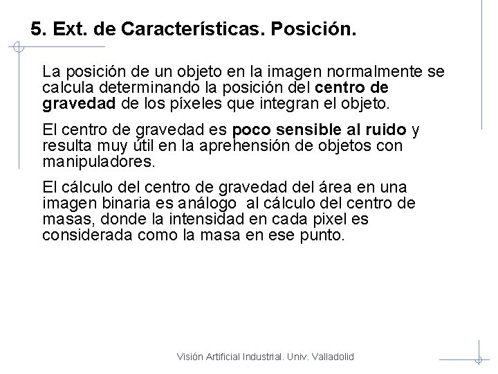  5. Ext. de Características. Posición. La posición de un objeto en la imagen