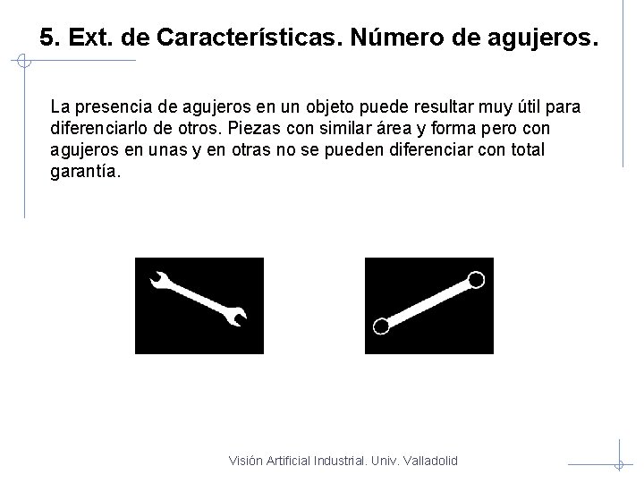 5. Ext. de Características. Número de agujeros. La presencia de agujeros en un objeto