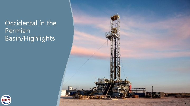 Occidental in the Permian Basin/Highlights 2 Occidental in the Permian Basin/Highlights 2