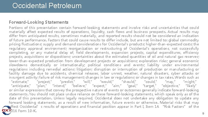 Occidental Petroleum Forward-Looking Statements Portions of this presentation contain forward-looking statements and involve risks Occidental Petroleum Forward-Looking Statements Portions of this presentation contain forward-looking statements and involve risks