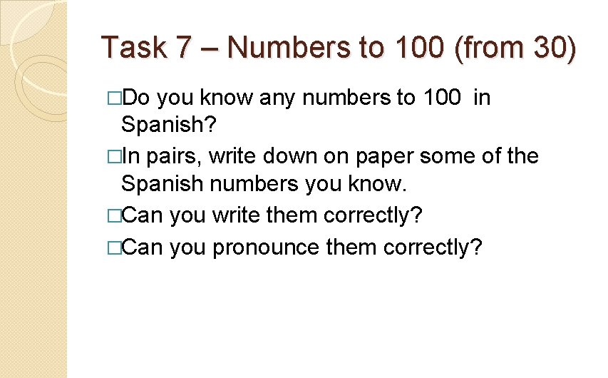 Task 7 – Numbers to 100 (from 30) �Do you know any numbers to